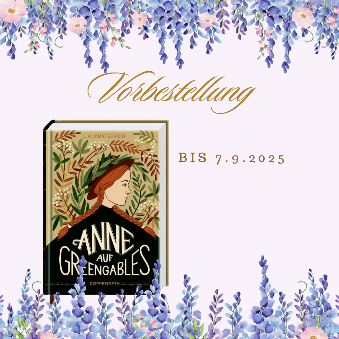 Vorbestellung - "Anne auf Green Gables" Schmuckausgabe von Coppenrath